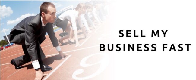 sell your business fast Sell my business quickly in riverside california